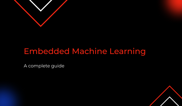 Embedded machine learning