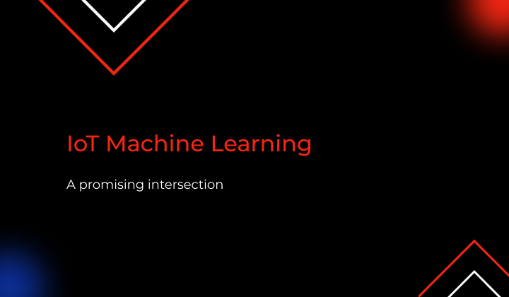 IoT machine learning