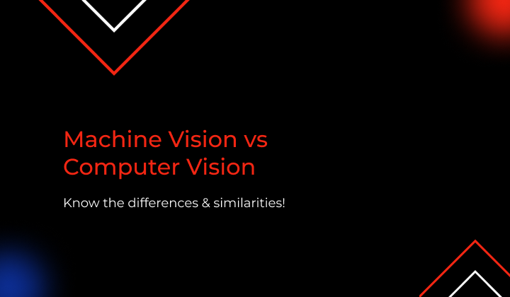 Machine vision vs Computer vision