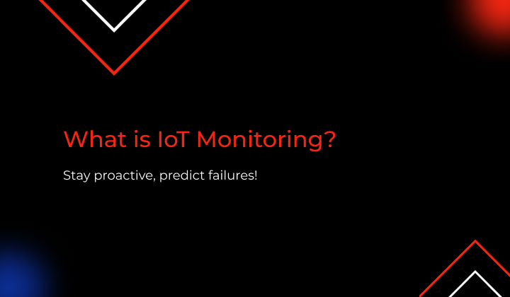 What is IoT Monitoring