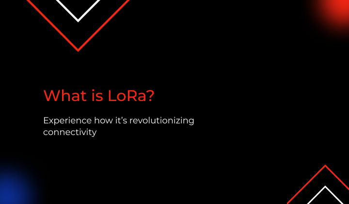 What is LoRa