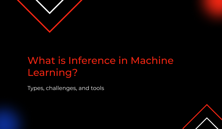 What is inference in machine learning