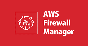 AWS Firewall Manager