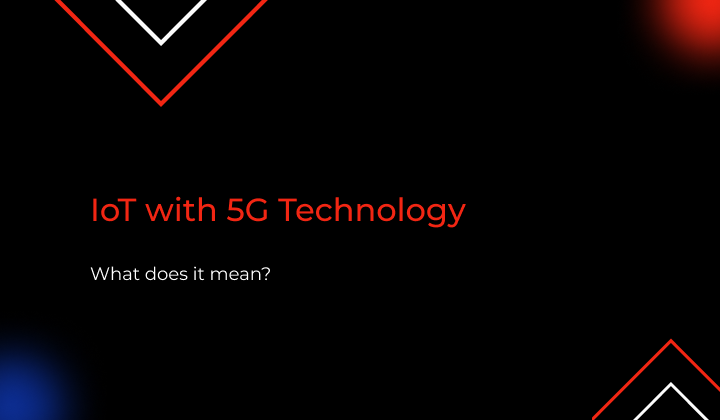 What Does IoT Stand for in Terms of 5G Technology?