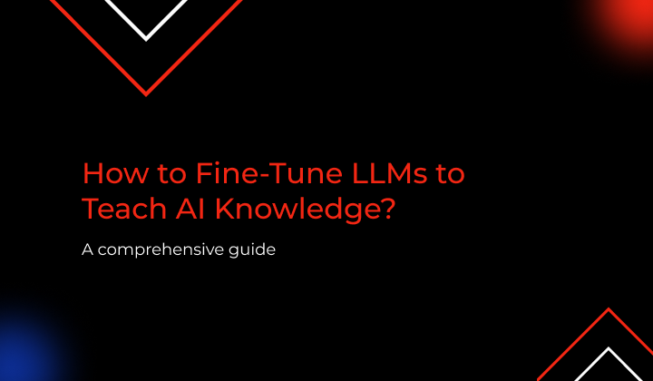 How to Fine-Tune LLMs to Teach AI Knowledge